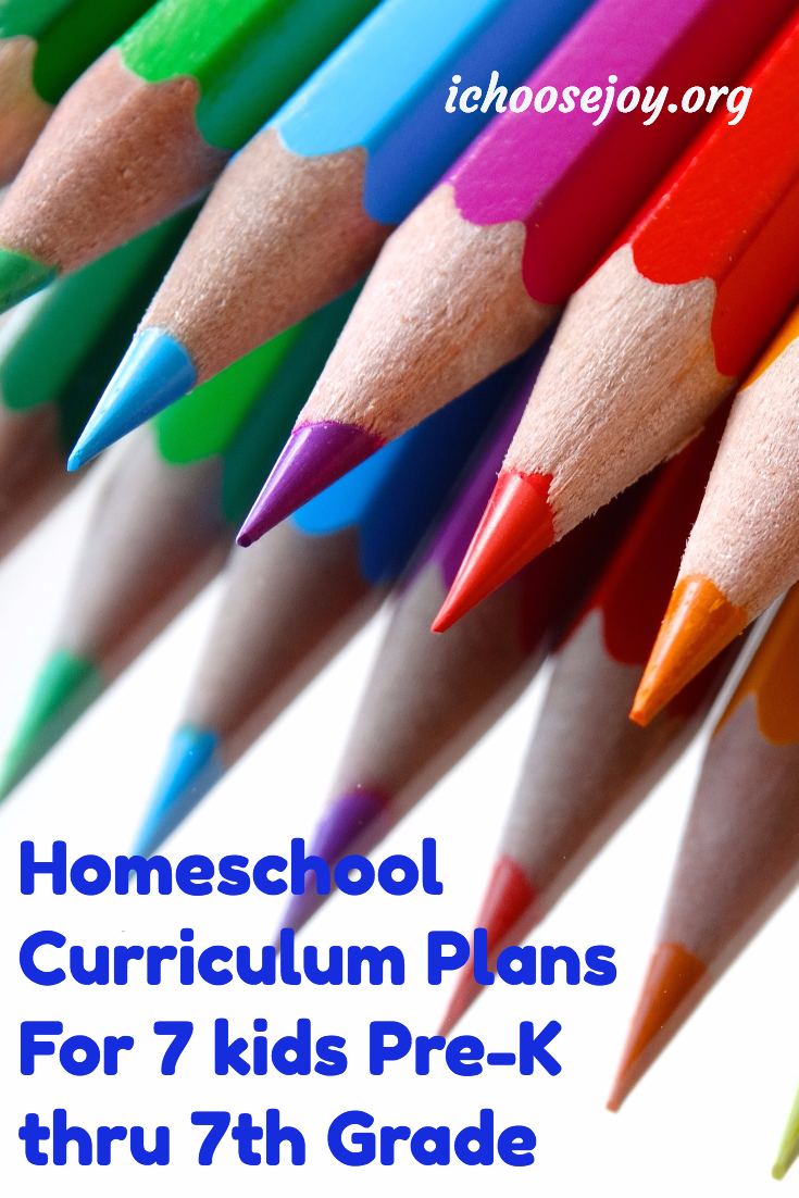 Homeschool Curriculum Plans 7 kids Pre-K thru 7th grade