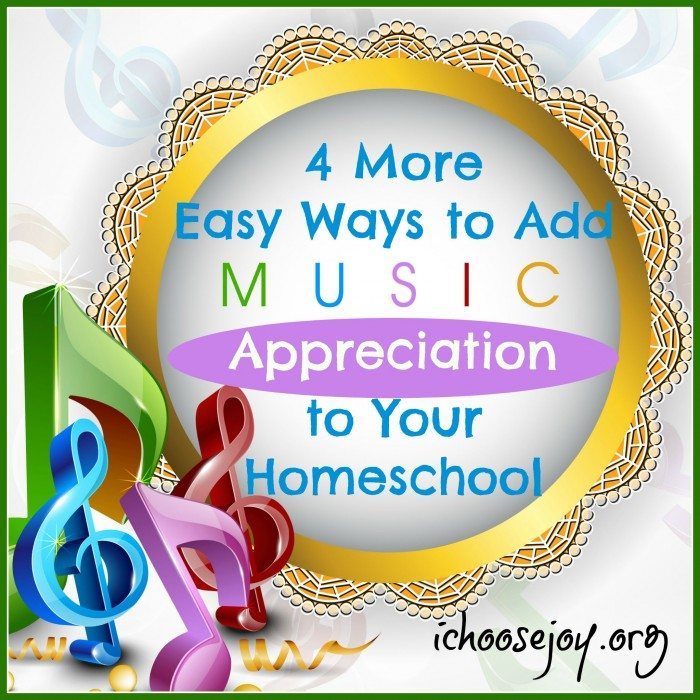 4 More Easy Ways to Add Music Appreciation to Your Homeschool