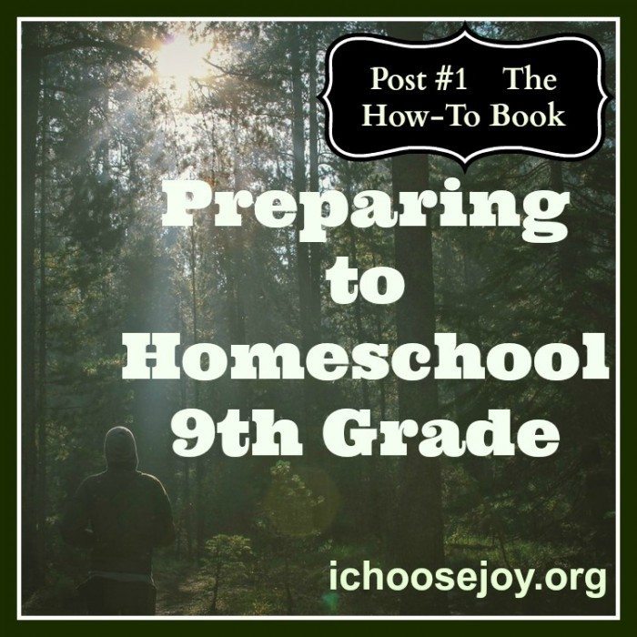 Preparing to Homeschool 9th Grade- The How-To Book
