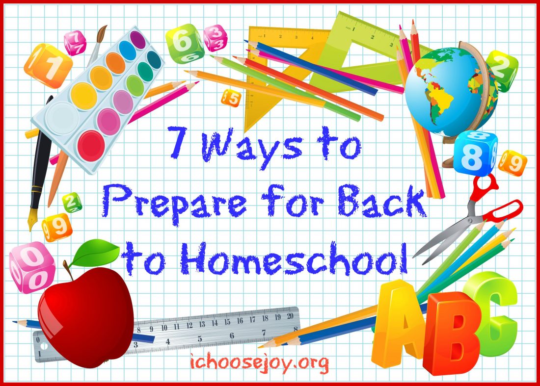 7 Ways to Prepare for Back to Homeschool