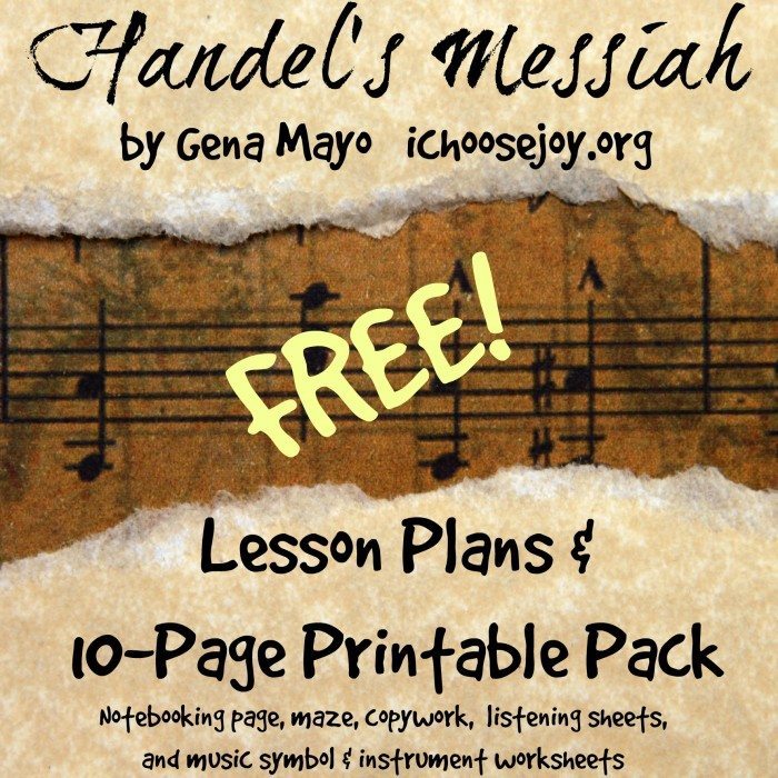 Handel's Messiah Lesson Plan & 10-Page Printable Pack from ichoosejoy.org #ichoosejoyblog #freemusiclesson #musicprintables #musiclessonsforkids