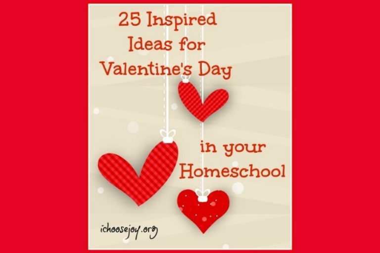 25 Inspired Ideas for Valentine’s Day in Your Homeschool