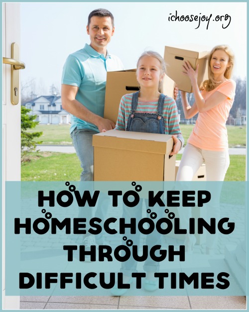 How to Keep Homeschooling Through Difficult Times