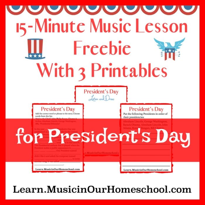 15-Minute Music Lesson Freebie with 3 Printables for President's Day. Great music lesson! #musiclessonsforkids #presidentsday #musiceducation #musicinourhomeschool