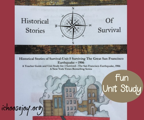Historical Stories of Survival, a review of the 1906 Earthquake unit study based on the popular "I Survived" book