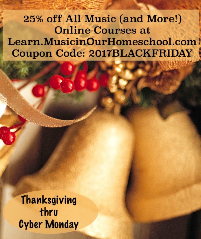 Learn.MusicinOurHomeschool Black Friday Sale 2017 through Cyber Monday. 25% off everything with coupon code 2017BLACKFRIDAY
