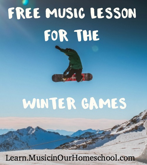 Free Music Lesson for the Winter Games from the online course 15-Minute Music Lessons from Learn.MusicinOurHomeschool.com