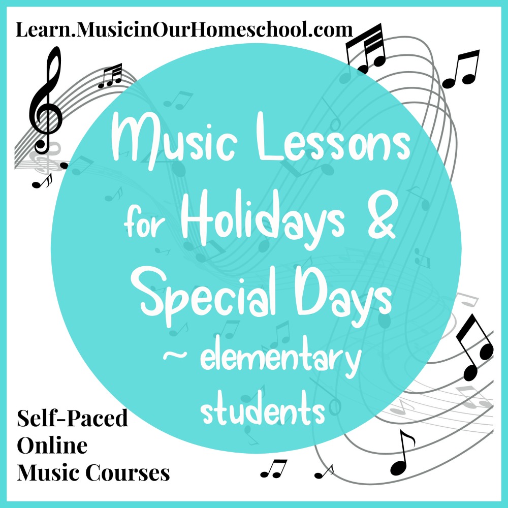 Music Lessons for Holidays & Special Days self-paced online course for elementary students. Learn about some great music associated with holidays throughout the year, plus fun days such as Star Wars Day, Dr. Seuss Day, and Talk Like a Pirate Day!