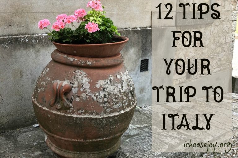 12 Tips for Your Trip to Italy from I Choose Joy! #italy #italyvacation #italytips