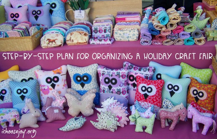 Step-By-Step Plan for Organizing a Holiday Craft Fair #craftfair #holidaycraftfair #christmascraftfair #ichoosejoyblog