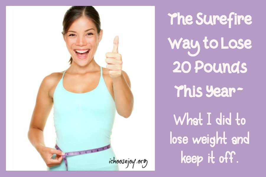 The Surefire Way to Lose 20 Pounds This Year~ What I did to lose weight and keep it off. #exercise #fitness #health #losingweight #weightloss #ichoosejoyblog