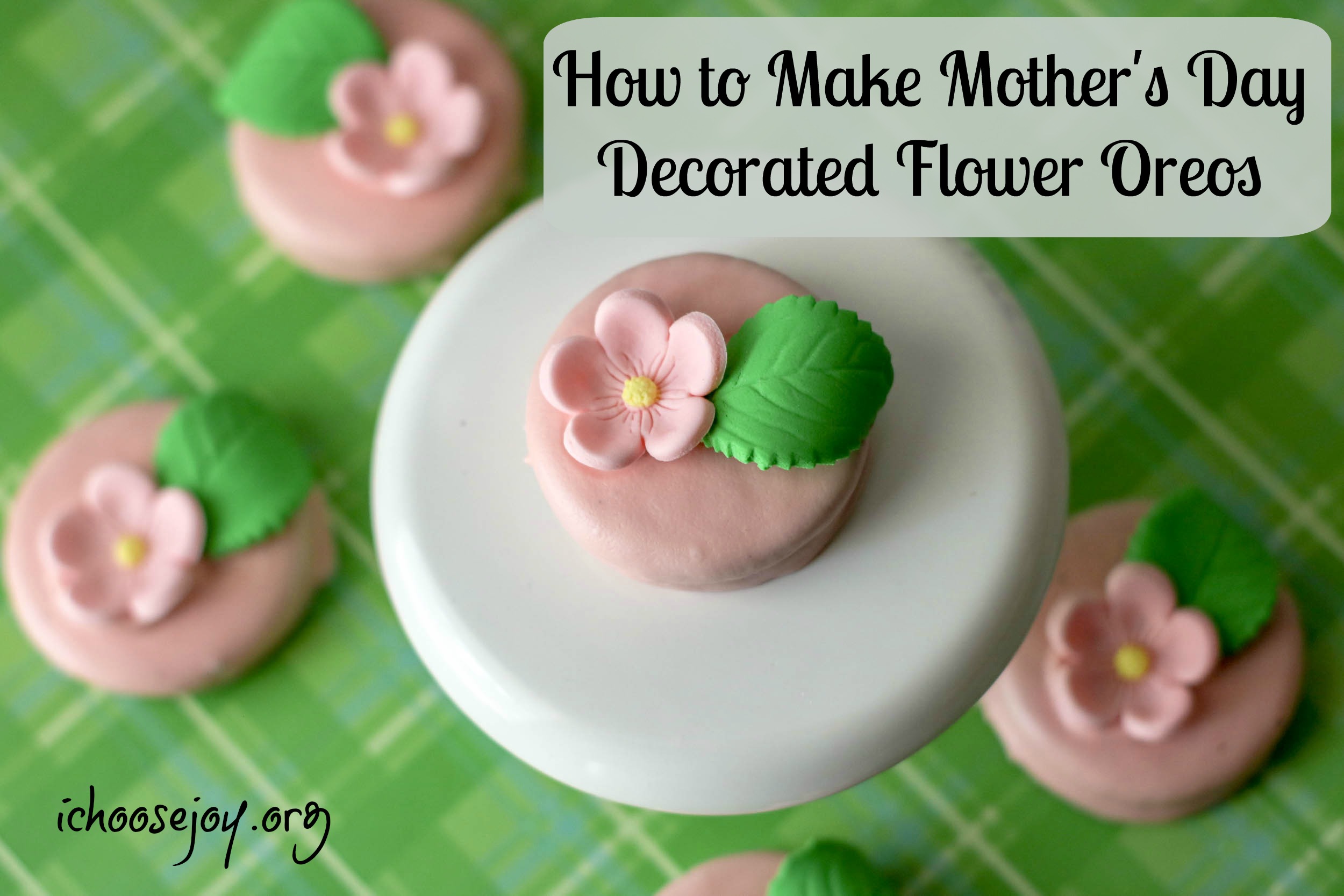 How to Make Mother’s Day Decorated Flower Oreos