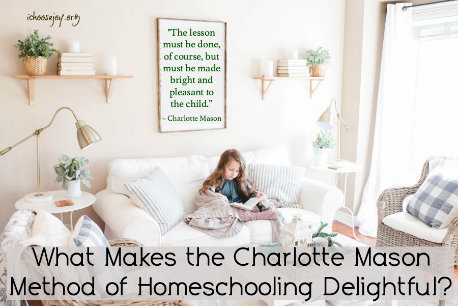 What Makes the Charlotte Mason Method of Homeschooling Delightful?