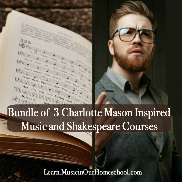 Get this bundle of Charlotte Mason Inspired courses in Music and Shakespeare. #charlottemason #charlottemasonhomeschool #charlottemasoninspired #homeschool