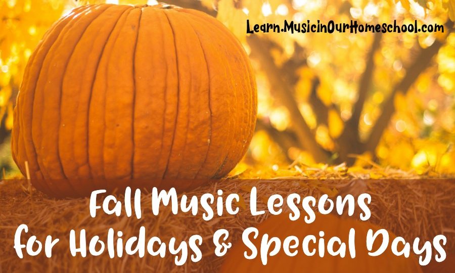 Fall Music Lessons for Holidays & Special Days Fun & quick music lessons for the fall season of September through November