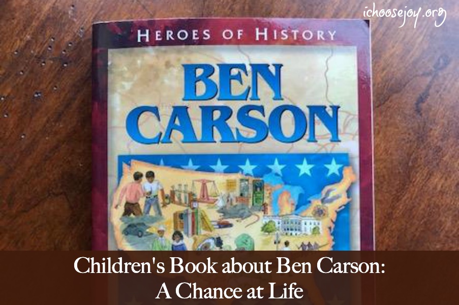 Children’s Book about Ben Carson: A Chance at Life by Janet and Geoff Benge