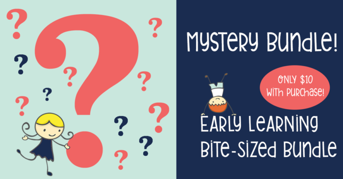 Mystery Bundle. Build Your Bundle's Early Learning Bite-Sized Bundle is a great collection of resources for your youngest kids, preschool through 2nd grade. #ichoosejoynow #earlylearning #preschool