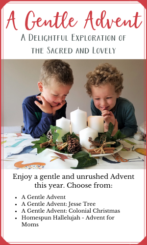 Make your Morning Time special with The Homeschool Garden and A Gentle Advent!