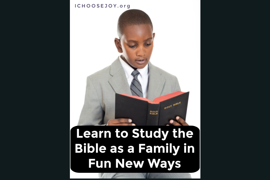 Learn to Study the Bible as a Family in Fun New Ways