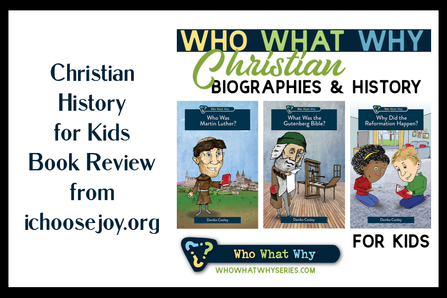 Christian History for Kids Book Review of Who What Why books by Danika Cooley