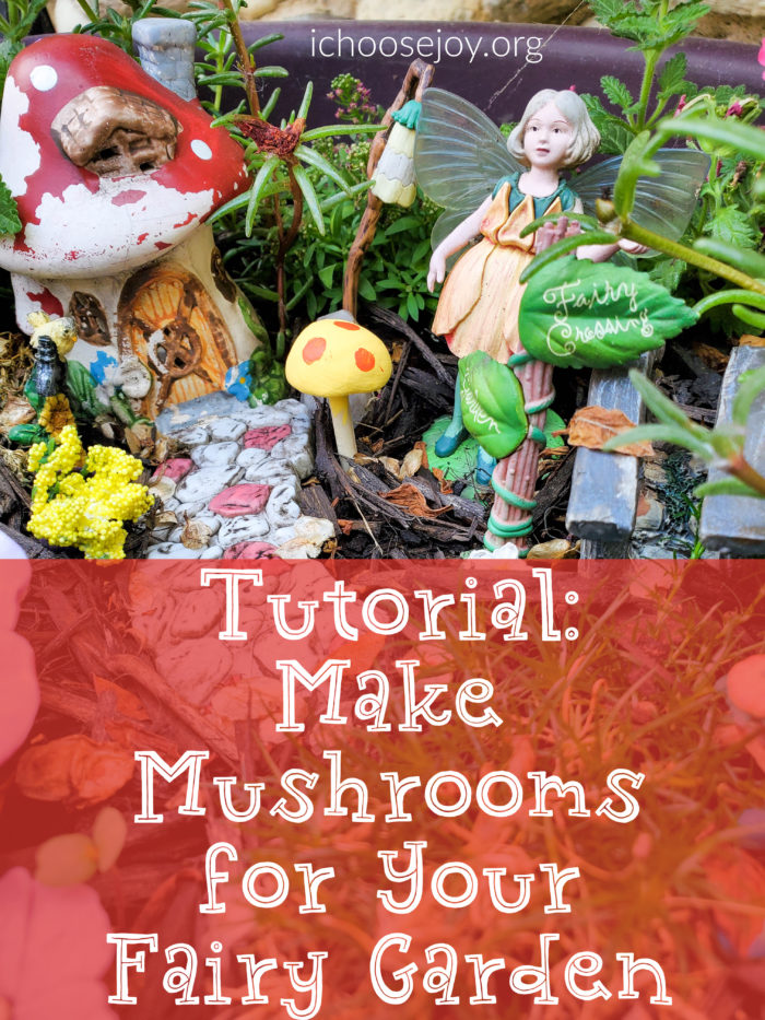 Tutorial: Make Mushrooms for Your Fairy Garden