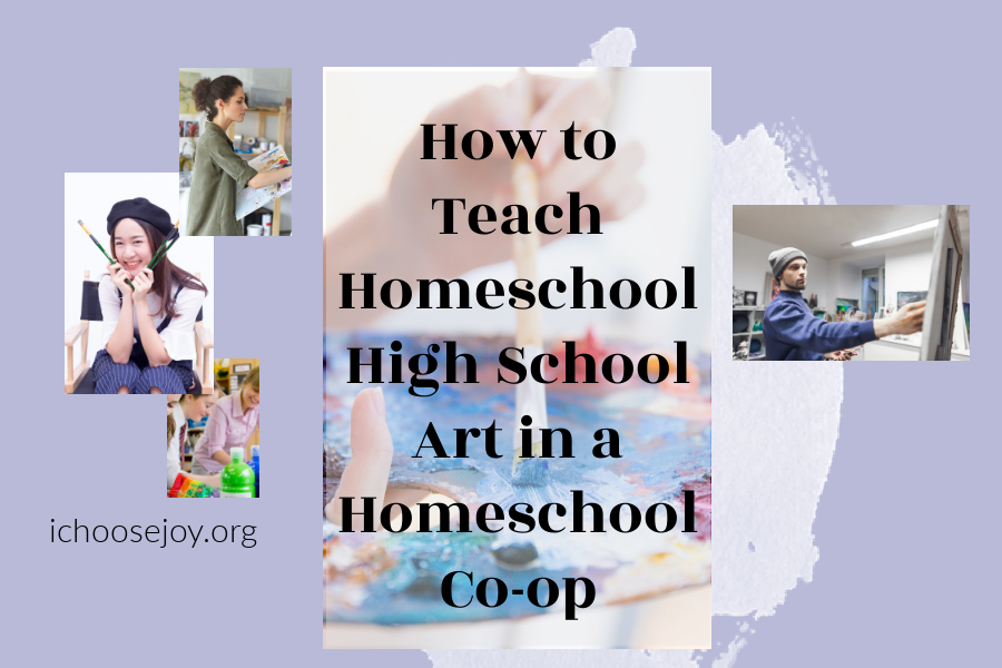 How to Teach Homeschool High School Art in a Homeschool Co-op