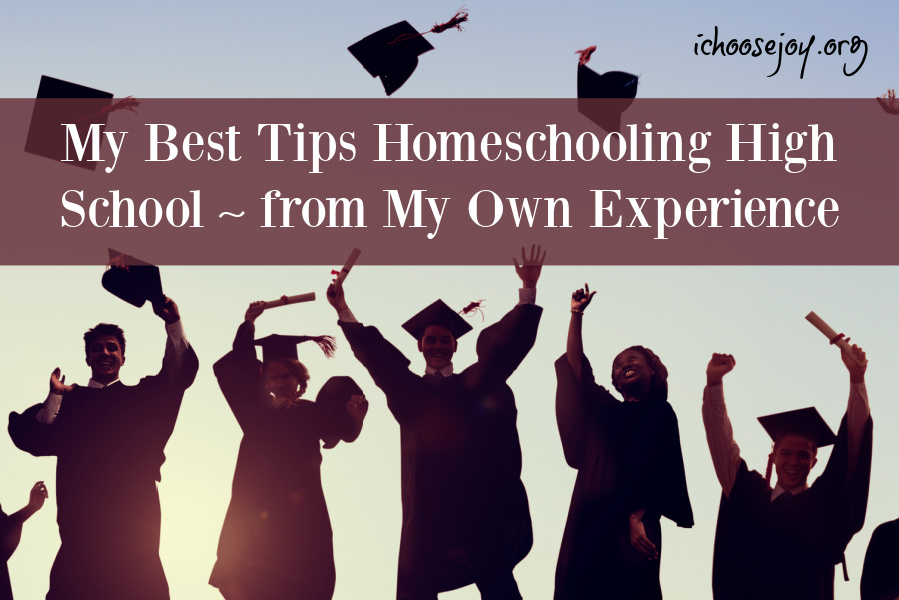 My Best Tips for Homeschooling High School ~ from My Own Experience