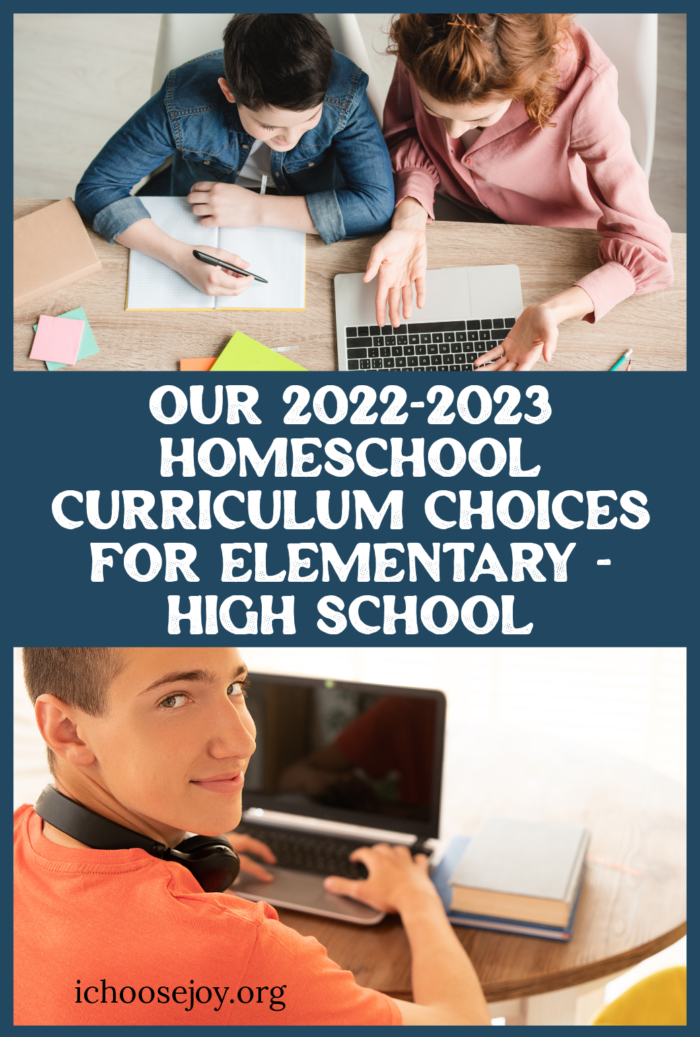 Our 2022-2023 Homeschool Curriculum Choices for Elementary through High School