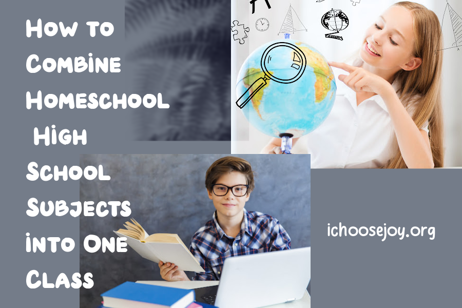 How to Combine Homeschool High School Subjects into One Class