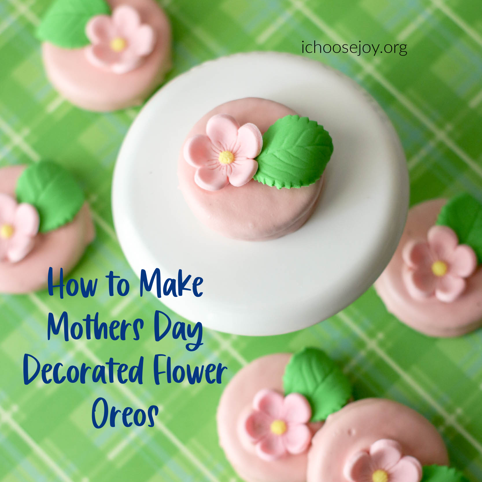 How to Make Mother’s Day Decorated Flower Oreos