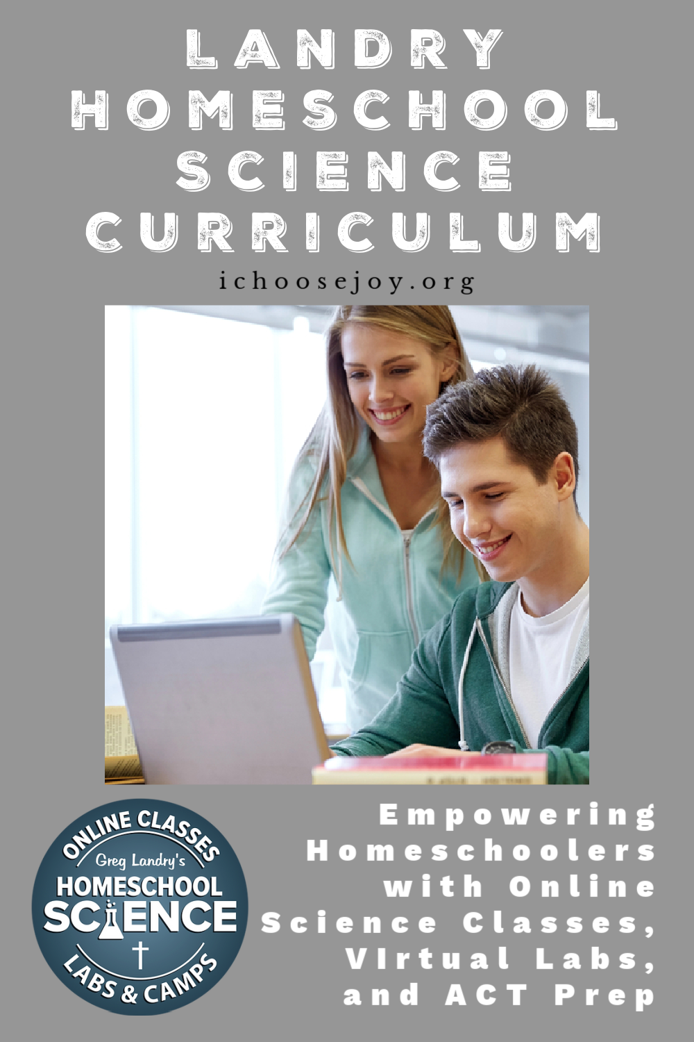 Landry Homeschool Science Curriculum  is Empowering Homeschoolers with Online Science Classes, Labs, and ACT Prep pin